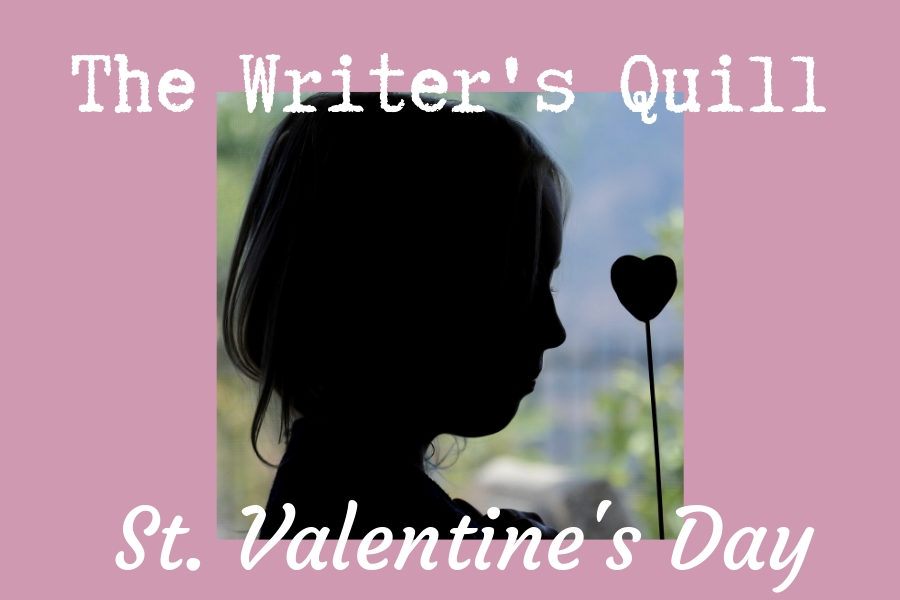 February (St. Valentine’s Day) Writer’s Quill Prompt